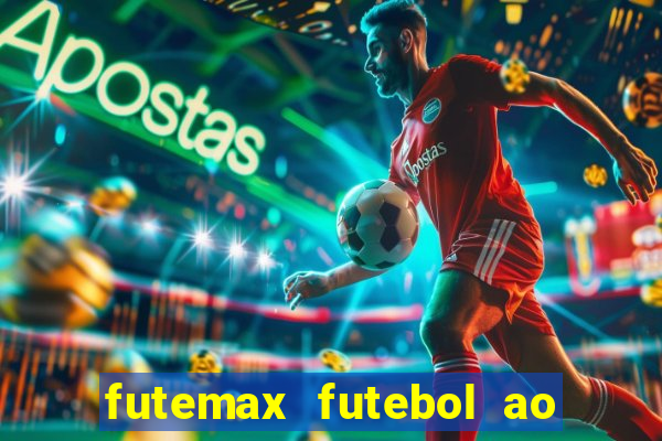 futemax futebol ao vivo online